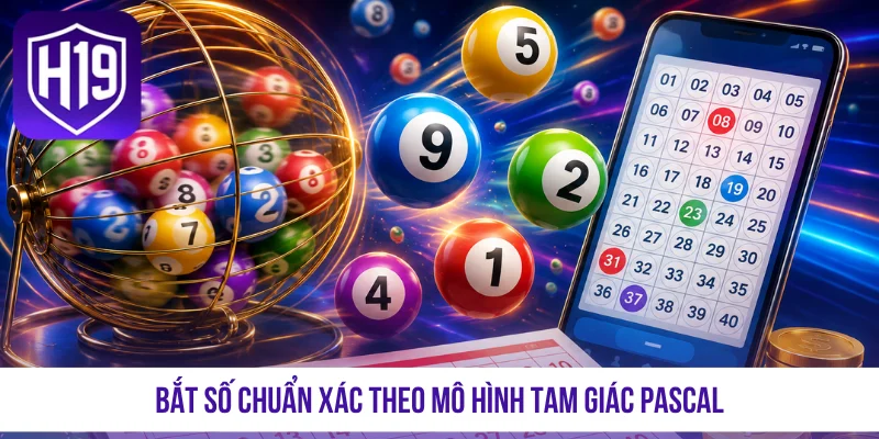 Bắt số chuẩn xác theo mô hình tam giác Pascal
