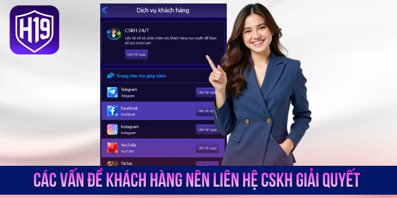 Các vấn đề khách hàng nên liên hệ CSKH giải quyết