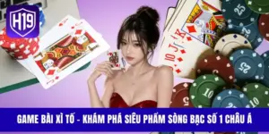 Game Bài Xì Tố - Khám Phá Siêu Phẩm Sòng Bạc Số 1 Châu Á