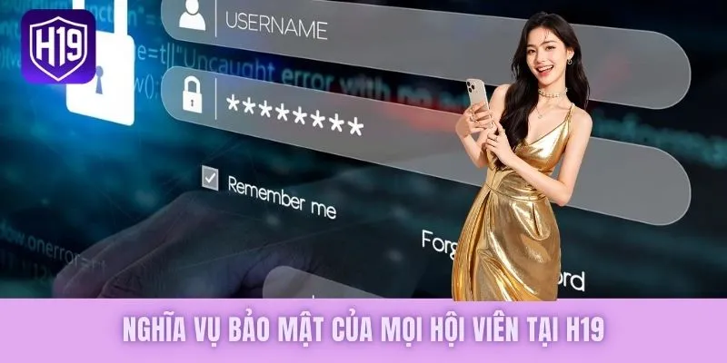 Nghĩa vụ bảo mật của mọi hội viên tại H19