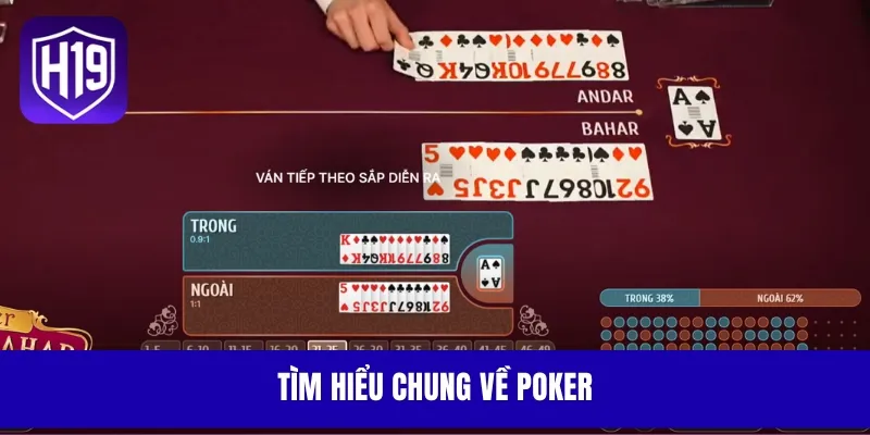 Tìm hiểu chung về Poker